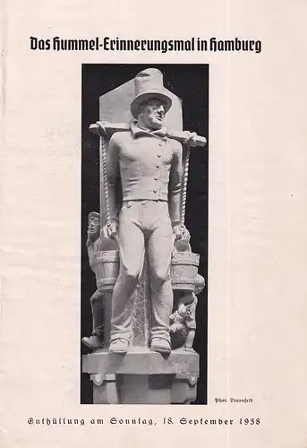 Thias, J: Das Hummel-Erinnerungsmal in Hamburg. Enthüllung am Sonntag, 18. September 1938 (Umschlagtitel). 