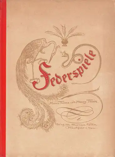 Thoma, Hans / Thode, Henry: Federspiele. [Bilder von Hans Thoma; Verse von Henry Thode]. 