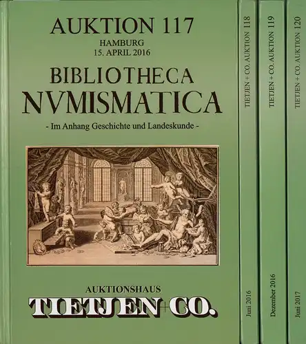 Auktion 117, 118, 119 und 120. [Konvolut von 4 Auktionskatalogen] 15. April 2016 / 24. Juni 2016 / 19. Dezember 2016 / 16. Juni 2017, Tietjen und Co. (Hrsg.)
