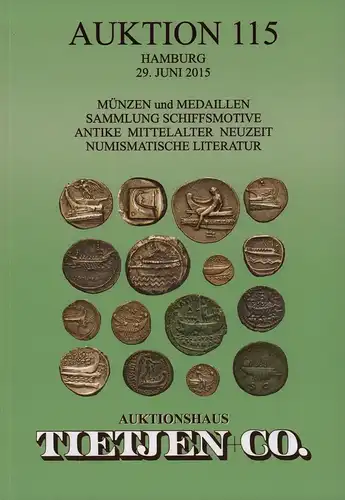 Auktion 115. [Auktionskatalog] 29. Juni 2015, Tietjen und Co. (Hrsg.)