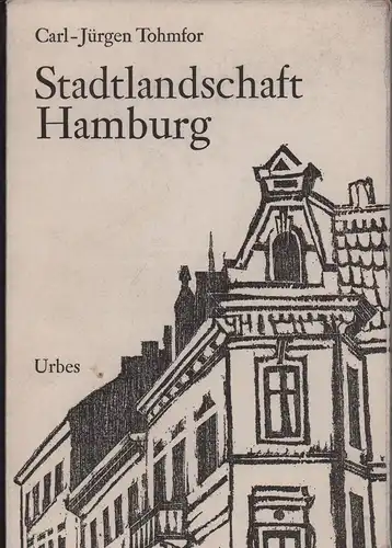 Tohmfor, Carl-Jürgen: Stadtlandschaft Hamburg. 32 Holzschnitte mit Texten des Künstlers. 