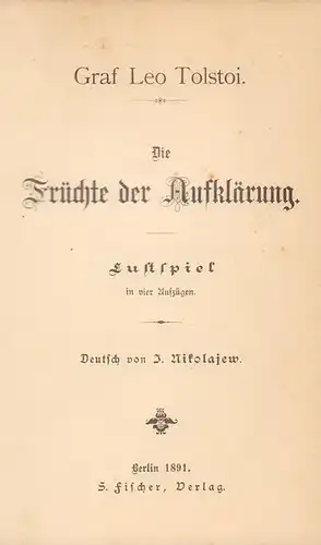 Die Früchte der Aufklärung. Lustspiel in vier Aufzügen. Deutsch von J. Nikolajew. 