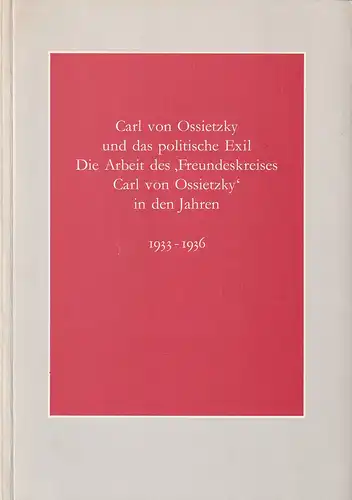 Trapp, Frithjof / Knut Bergmann / Bettina Herre: Carl von Ossietzky und das politische Exil. Die Arbeit des "Freundeskreises Carl von Ossietzky" in den Jahren 1933-1936. 