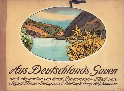 Trinius, August: Aus Deutschlands Gauen. Nach Aquarellen von Ernst Liebermann. Text von August Trinius.