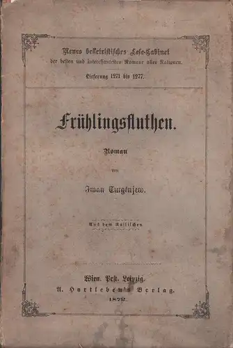Turgénjew, Iwan: Frühlingsfluthen. Roman. Deutsch von W. A. Polowinoff. 