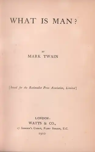 Twain, Mark [d.i. Samuel Langhorne Clemens]: What is man?. 