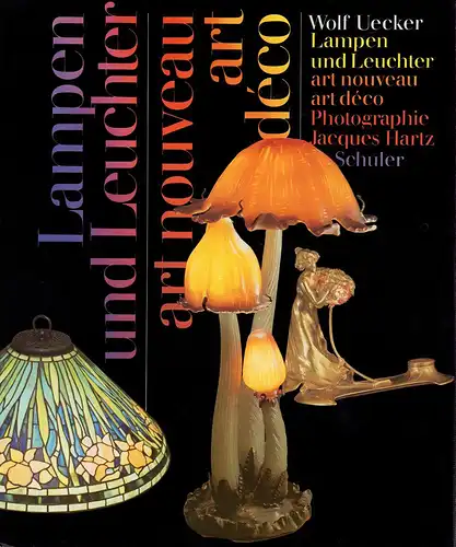 Uecker, Wolf: Lampen und Leuchter. Lampes et bougeoirs / Lamps and candlesticks. Art Nouveau, Art Déco. (Trad. franç.: Maya Oesch. Engl. transl.: Kenneth Barlow). 