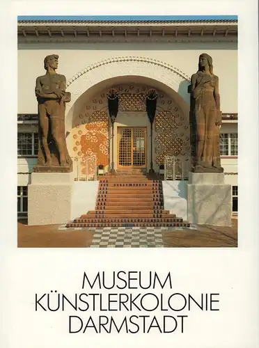Ulmer, Renate (Bearb.): Museum Künstlerkolonie Darmstadt. [(Ausstellungskatalog). Hrsg. vom Institut Mathildenhöhe, Darmstadt]. 
