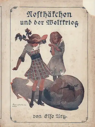 Ury, Else: Nesthäkchen und der Weltkrieg. Eine Erzählung für Mädchen von 8-12 Jahren. 
