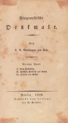 Fleming, Paul (1609-1640): Biographische Denkmale. TEIL 4 (von 5) apart: Paul Flemming [sic!]. Freiherr Friedrich von Canitz. Johann von Besser. 