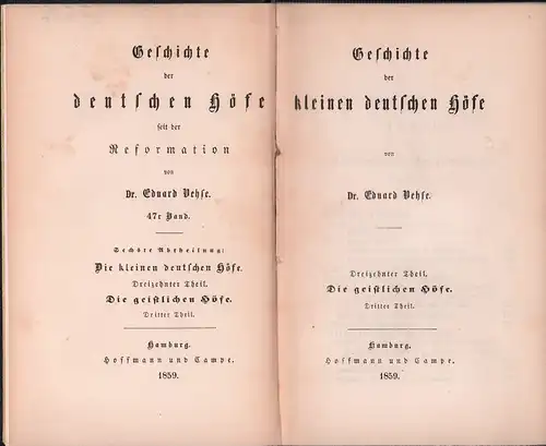 Vehse, Eduard: Geschichte der kleinen deutschen Höfe. Dreizehnter (bis vierzehnter) Theil: Die geistlichen Höfe, Theile 1-4 (= komplett) in 2 Bdn. 