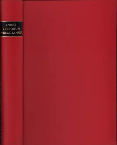 Vergilius Maro, Publius. - Wetmore, Monroe Nichols (Hrsg.): Index verborum Vergilianus. (Berechtigter, unveränd. photomechan. NACHDRUCK d. 2. Aufl., New Haven 1930 = 3., unveränd. Aufl.). 