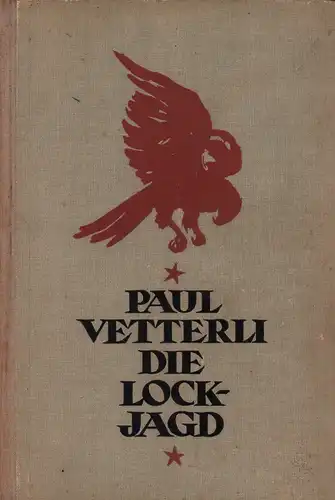 Vetterli, Paul: Die Lockjagd. 