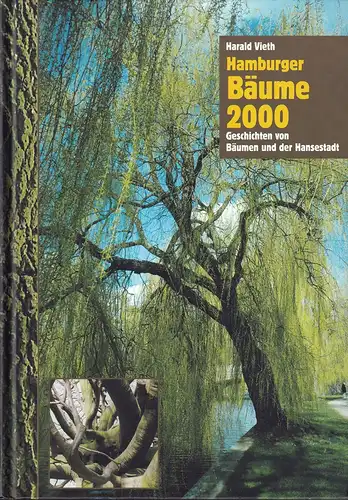 Vieth, Harald: Hamburger Bäume 2000. Geschichten von Bäumen der Hansestadt. 