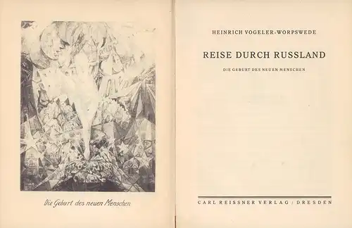 Vogeler, Heinrich: Reise durch Russland. Die Geburt des neuen Menschen. 
