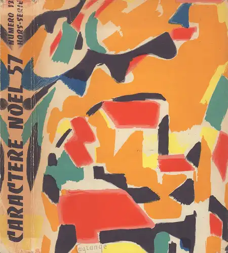 Vox, Maximilien (Hrsg.): Caractère noel 57. NUMÉRO 13 hors-série. Publie sous les auspices de la Federation francaise des syndicats patronaux de l'imprimerie et des industries graphiques. Delices de l'imprimerie presente par Maximilien Vox. 