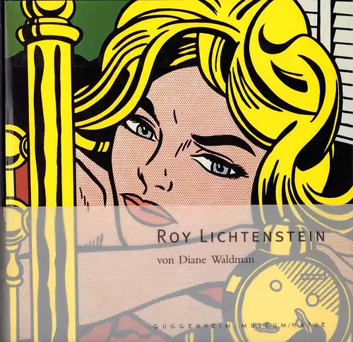 Waldman, Diane: Roy Lichtenstein. Aus dem Amerikanischen von Bram Opstelten und Magda Moses. 