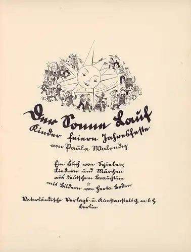 Walendy, Paula (Hrsg.): Der Sonne Lauf. Kinder feiern Jahresfeste. Ein Buch von Spielen, Liedern und Märchen aus deutschem Brauchtum, mit Bildern von Herta Boden. 