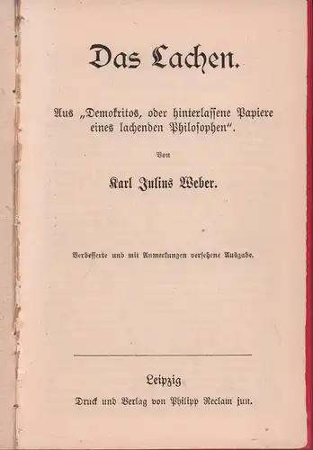 Weber, Karl Julius: Sammelbändchen mit 4 Teilen in 1 Band. Aus "Demokritos, oder Hinterlassene Papiere eines lachenden Philosophen". Verbesserte u. mit Anmerkungen versehene Ausgabe. (Hrsg. mit einem Vorwort von D. Haek). 