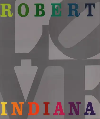 Weinhardt, Carl J: Robert Indiana. 