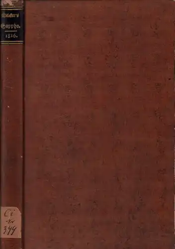 Welcker, F. G: Sappho, von einem herrschenden Vorurtheil befreyt durch Friedrich Gottlieb Welcker, ord. Prof. der Philos. zu Göttingen. 