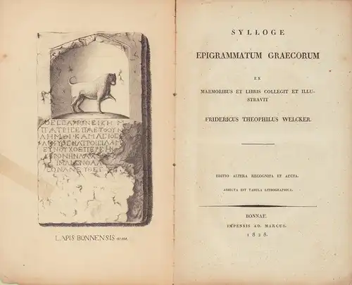 Welcker, Friedrich Gottlieb.: Sylloge epigrammatum Graecorum. Ex marmoribus et libris collegit et illustravit Fridericus Theophilus Welcker. Editio altera, recognita et aucta. 