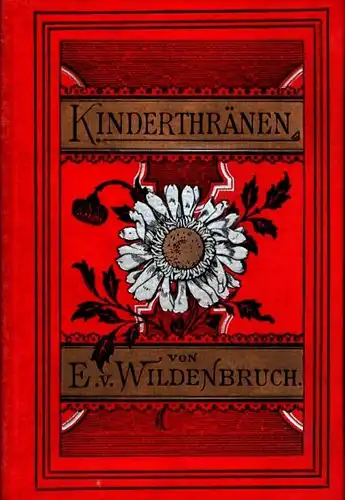 Wildenbruch, Ernst von: Kinderthränen. Zwei Erzählungen. 18. Aufl. 