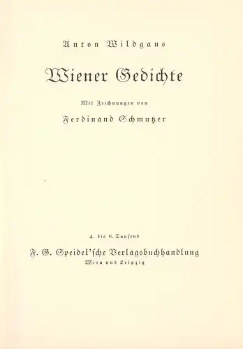 Wildgans, Anton: Wiener Gedichte. Mit Zeichnungen von Ferdinand Schmutzer. 4.-6. Tsd. 