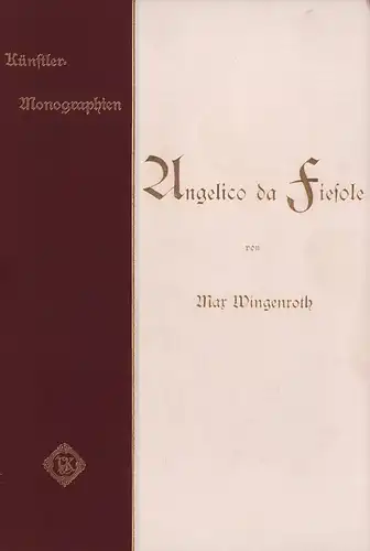 Wingenroth, Max: Angelico da Fiesole. 