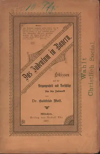 Wolf, Gottfried: Das Judentum in Bayern. Skizzen aus der Vergangenheit und Vorschläge für die Zukunft. 