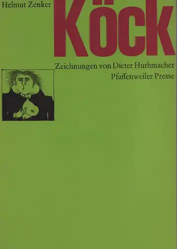 Zenker, Helmut: Köck. Mit Zeichnungen von Dieter Huthmacher. 