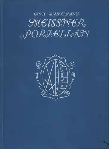 Zimmermann, Ernst: Meissner Porzellan. 