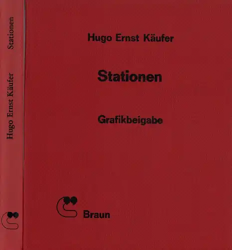 Käufer, Hugo Ernst: Stationen. (Hrsg. u. eingeleitet von Frank Göhre). 2 Tle. (= Texte und Graphikmappe). 