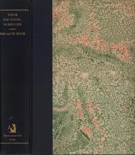 Tieck, Ludwig: Die Vogelscheuche. / Das alte Buch und die Reise ins Blaue hinein. (Mit einem Nachwort von Ulrich Wergin. Textredaktion von Hanne Witte. Hrsg. von Hans-Michael Bock). 