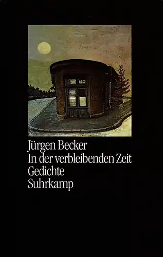 Becker, Jürgen: In der verbleibenden Zeit. Gedichte. (2. Aufl.). 