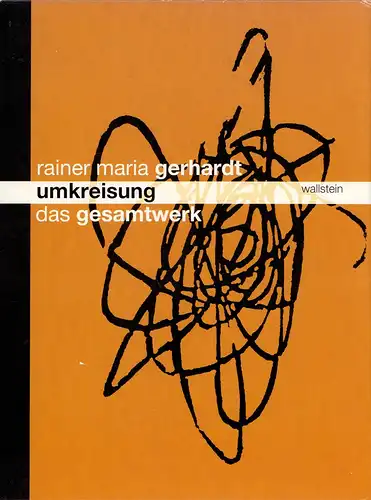 Gerhardt, Rainer M: Umkreisung. Das Gesamtwerk. Hrsg. von Uwe Pörksen. In Zusammenarbeit mit Franz Josef Knappe und Yong-Mi Quester. (1. Aufl.). 