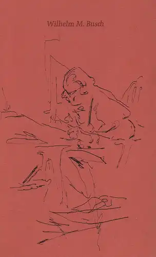 Grau, Werner) (Red.): Wilhelm M. Busch zum 60. Geburtstag. 