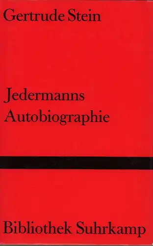 Stein, Gertrude: Jedermanns Autobiographie. Aus dem Amerikanischen von Marie-Anne Stiebel. (1. Aufl.). 