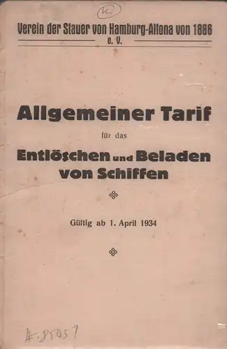 Allgemeiner Tarif für das Entlöschen und Beladen von Schiffen. Gültig ab dem 1. April 1934. 