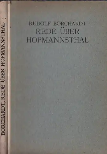 Borchardt, Rudolf: Rede über Hofmannsthal. (Gehalten am 8. September 1902 zu Göttingen). (2. Aufl.). 