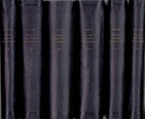 Hauck, Albert: Kirchengeschichte Deutschlands. 5 Bde. (in 6) = komplett. Mischauflage. 