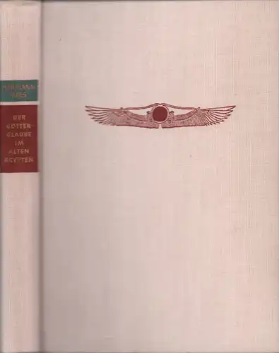 Kees, Hermann: Der Götterglaube im Alten Ägypten. 3., unveränderte Auflage. 