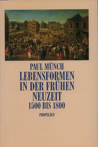 Münch, Paul: Lebensformen in der frühen Neuzeit. 