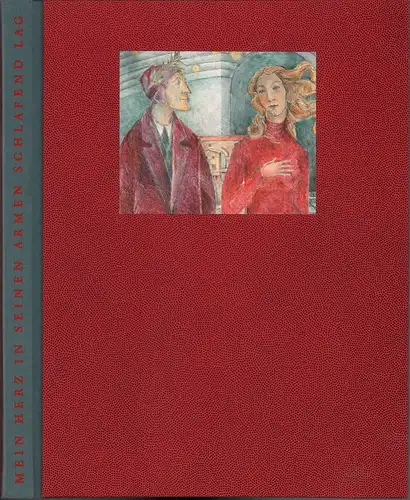 Quadflieg, Roswitha: Mein Herz in seinen Armen schlafend lag. Liebespaare der Weltliteratur, versammelt in verschiedenen Schriften, Schrift-Figuren und Bildern. Im Anhang mit einer kleinen Schriftgeschichte von Eckehart Schumacher-Gebler. (Hrsg. von Matth