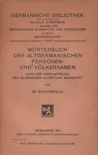 Schönfeld, Moritz (Bearb.): Wörterbuch der altgermanischen Personen- und Völkernamen. Nach der Überlieferung des klassischen Altertums bearbeitet. 