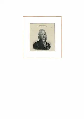PORTRAIT Charles-Maurice de Talleyrand. (1754 Paris - 1838 ebenda. Französischer Politiker). Schulterstück im Dreiviertelprofil. Stahlstich, Talleyrand, Charles-Maurice de