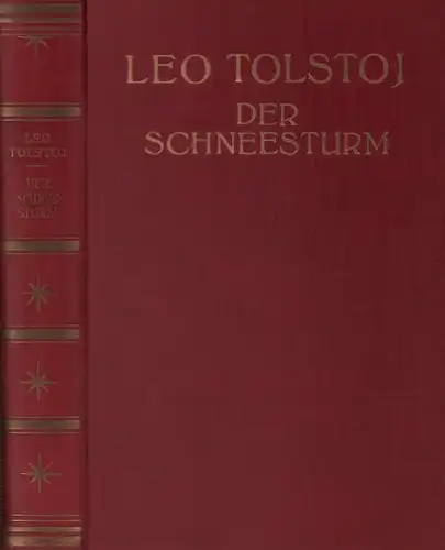 Tolstoj, Leo [Lev Nikolaevic]: Der Schneesturm. Erzählungen 1856-1861. (Übertr. aus dem Russ. von Eva Luther). 