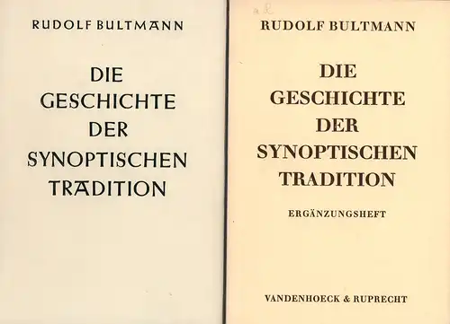 Bultmann, Rudolf: Die Geschichte der synoptischen Tradition. 8. Aufl. Hauptband + Ergänzungsheft = 2 Bde. 
