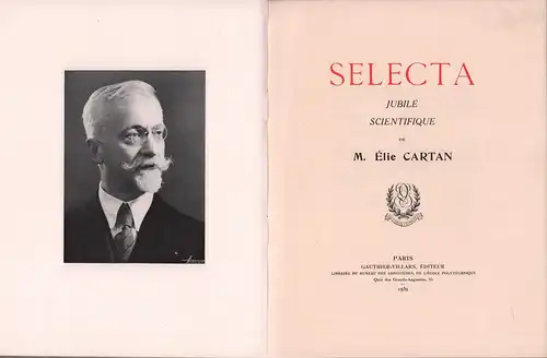 Cartan, Elie.: Selecta. Jubilé scientifique de Élie Cartan. 