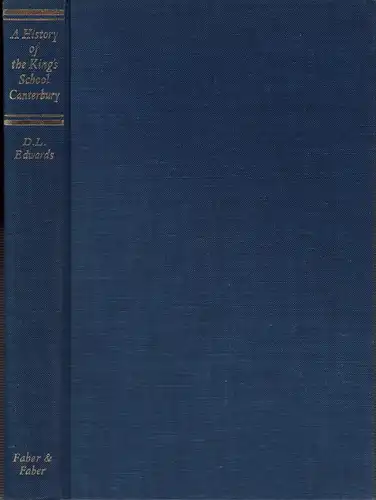 Edwards, David L: A history of the King's School Canterbury. 